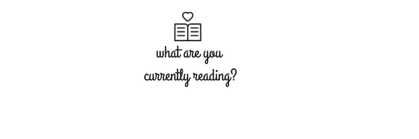 what are you currently reading